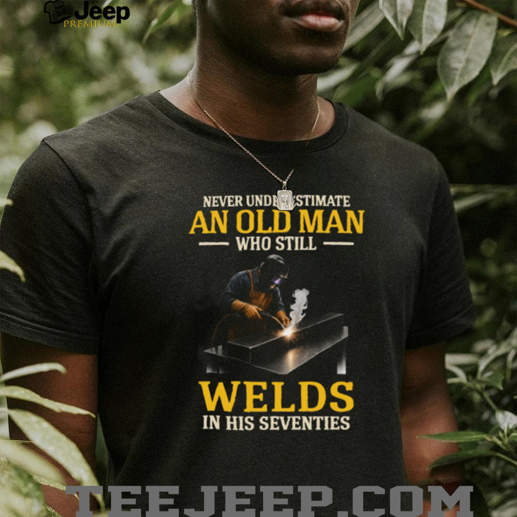 Veteran Welder In His Seventies Welding Profession T Shirt