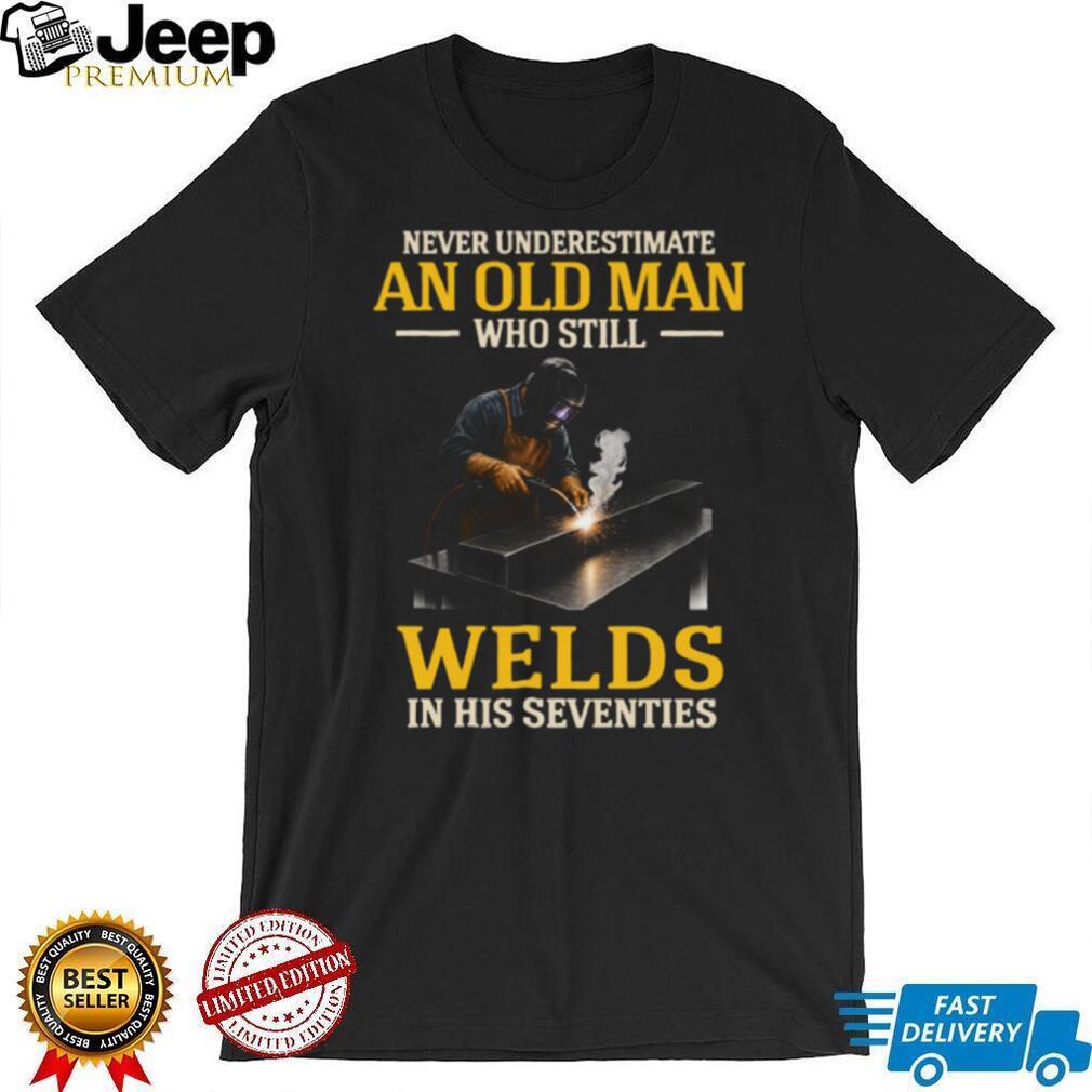 Veteran Welder In His Seventies Welding Profession T Shirt