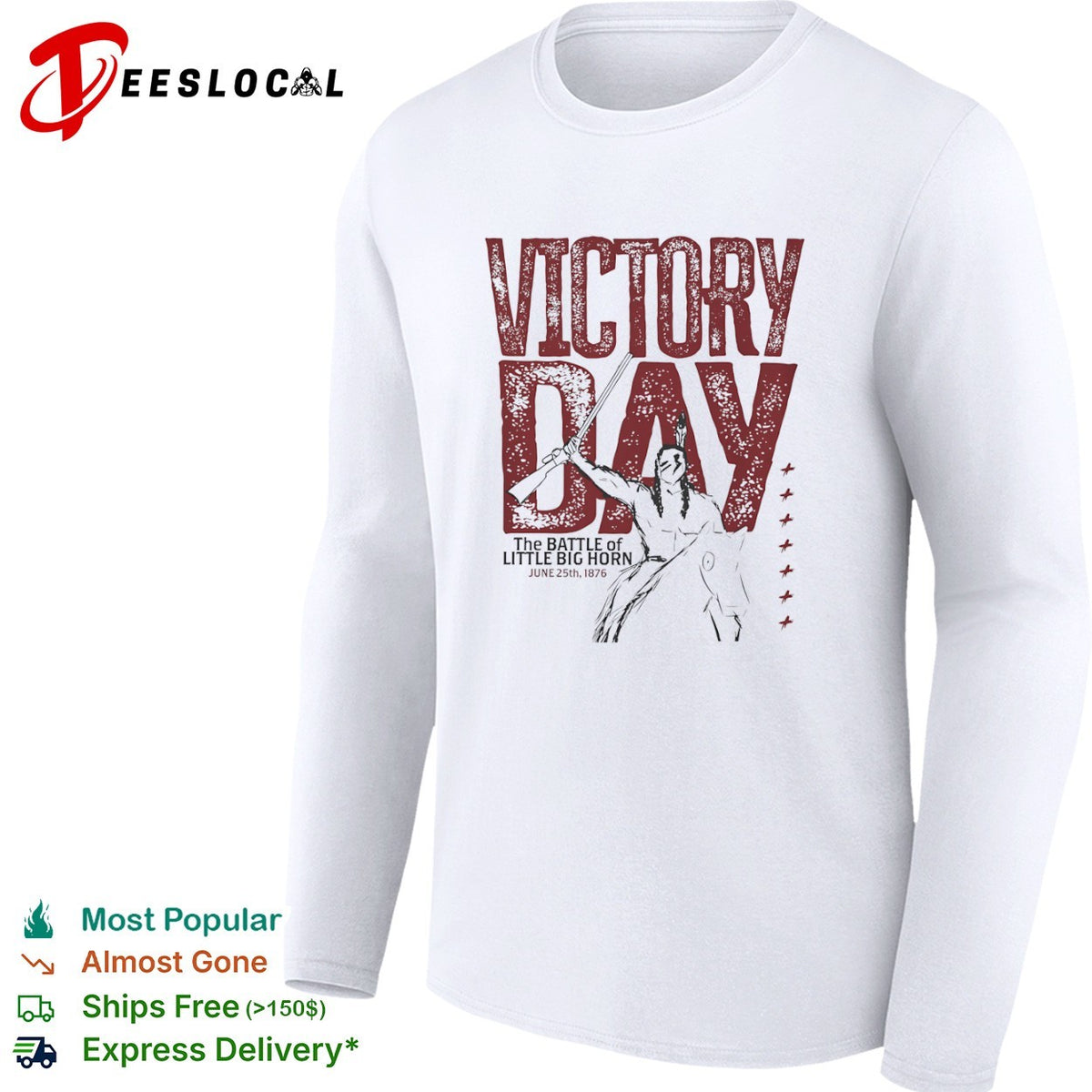 Victory Day The Battle of Little Big Horn June 25th 1876 Native American Warrior shirt