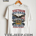 Vietnam Veteran America 250 We Were There Patriotic Shirt
