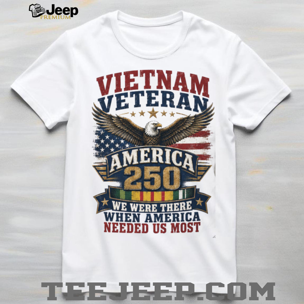 Vietnam Veteran America 250 We Were There Patriotic Shirt
