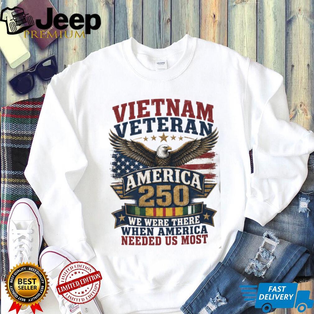 Vietnam Veteran America 250 We Were There Patriotic Shirt