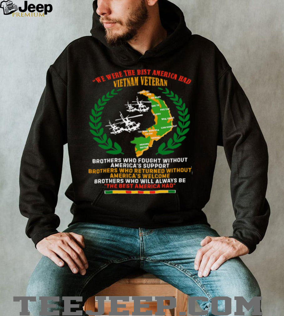 Vietnam Veteran The Best America Had Brothers In Arms T Shirt