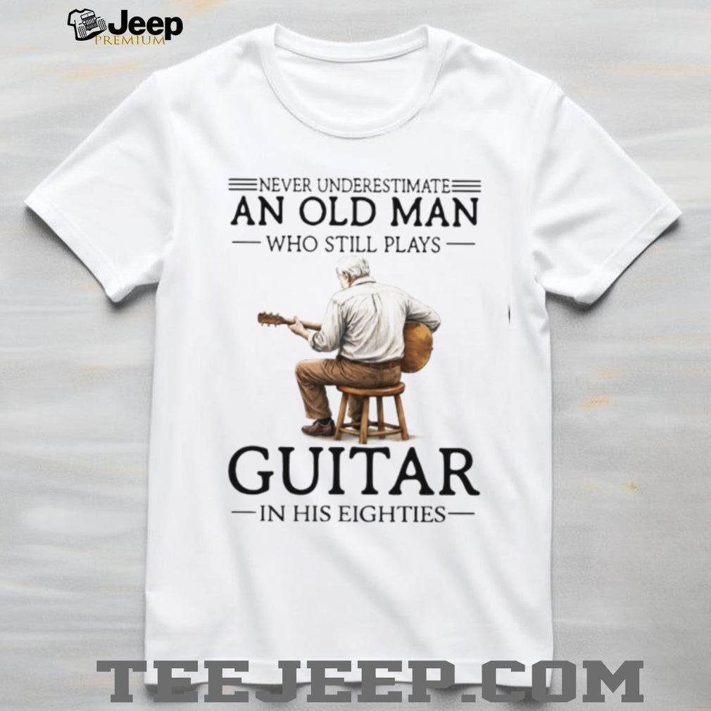 Vintage Guitar Player Musician Old Man Retirement Quote Shirt