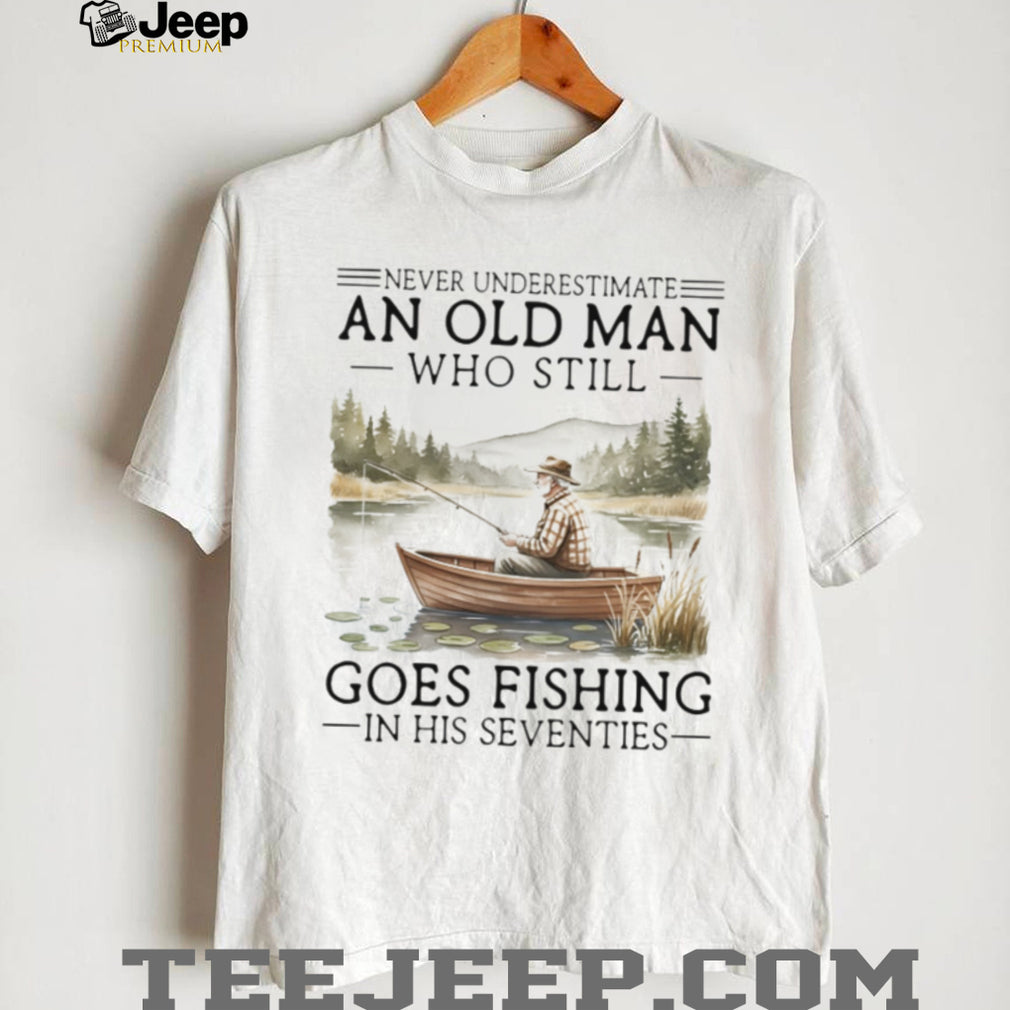 Vintage Never Underestimate An Old Man Fishing In His Seventies T Shirt