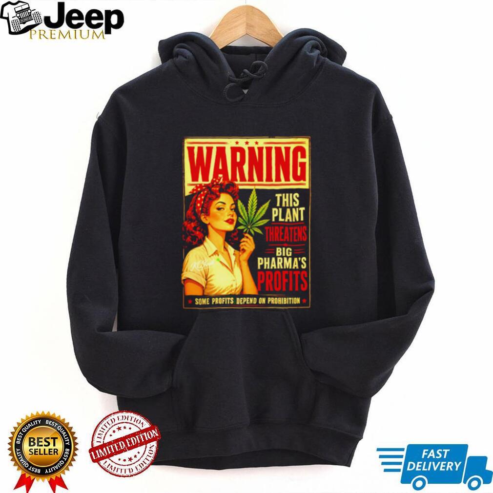 Vintage Retro Warning Big Pharma Prohibits Plant Profits T Shirt