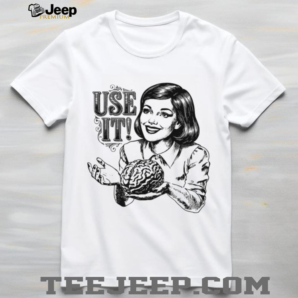 Vintage Retro Woman Holding Brain “Use It” Sarcastic T Shirt
