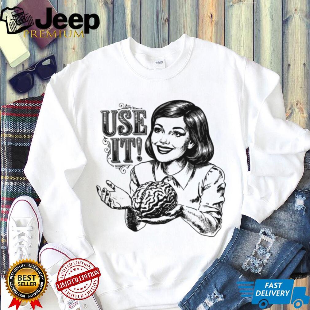 Vintage Retro Woman Holding Brain “Use It” Sarcastic T Shirt
