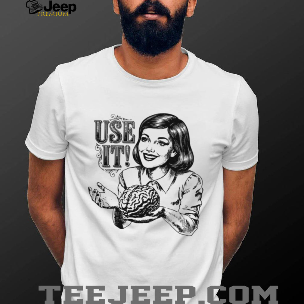 Vintage Retro Woman Holding Brain “Use It” Sarcastic T Shirt