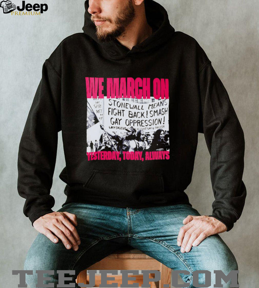 Vintage Stonewall Pride Protest We March On LGBTQ Rights T Shirt