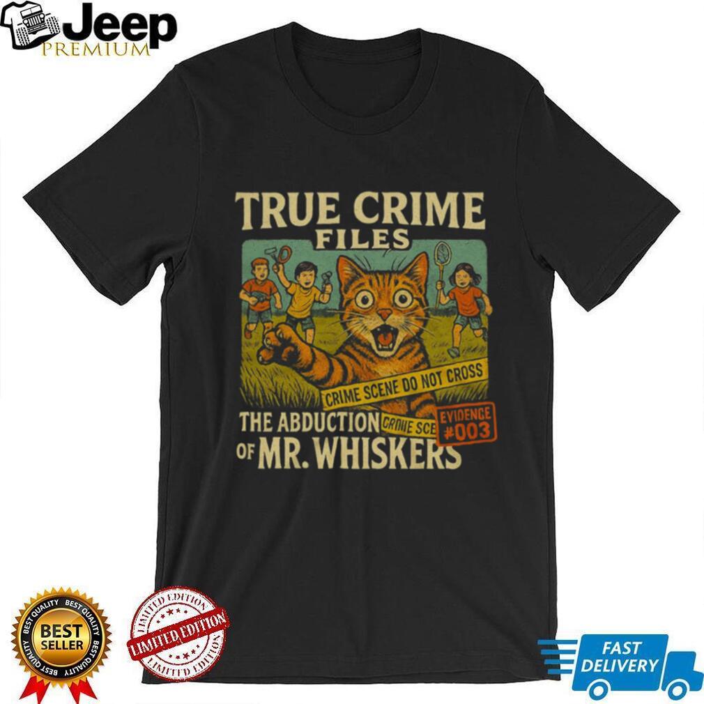 Vintage True Crime Files The Abduction of Mr. Whiskers Cat T Shirt