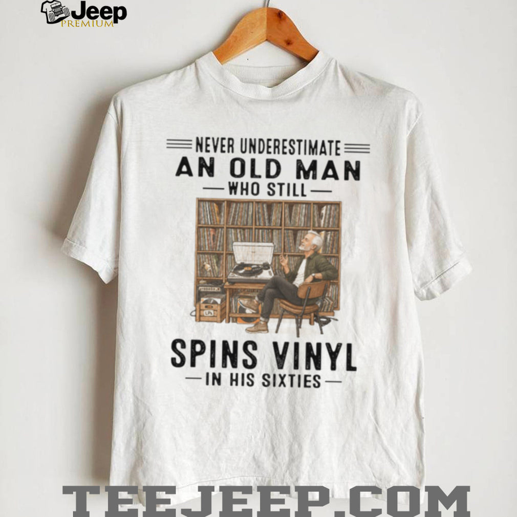 Vinyl Record Old Man Spins Vinyl Sixties Birthday Gift Shirt