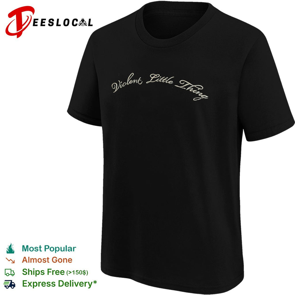Violent Little Thing Embroidered Lettering Minimalist Script Shirt