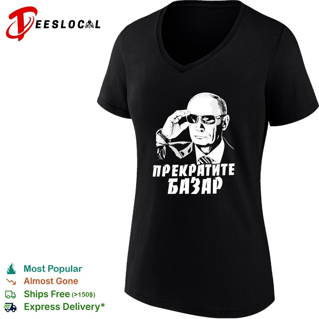 Vladimir Putin wearing sunglasses stop the chatter shirt