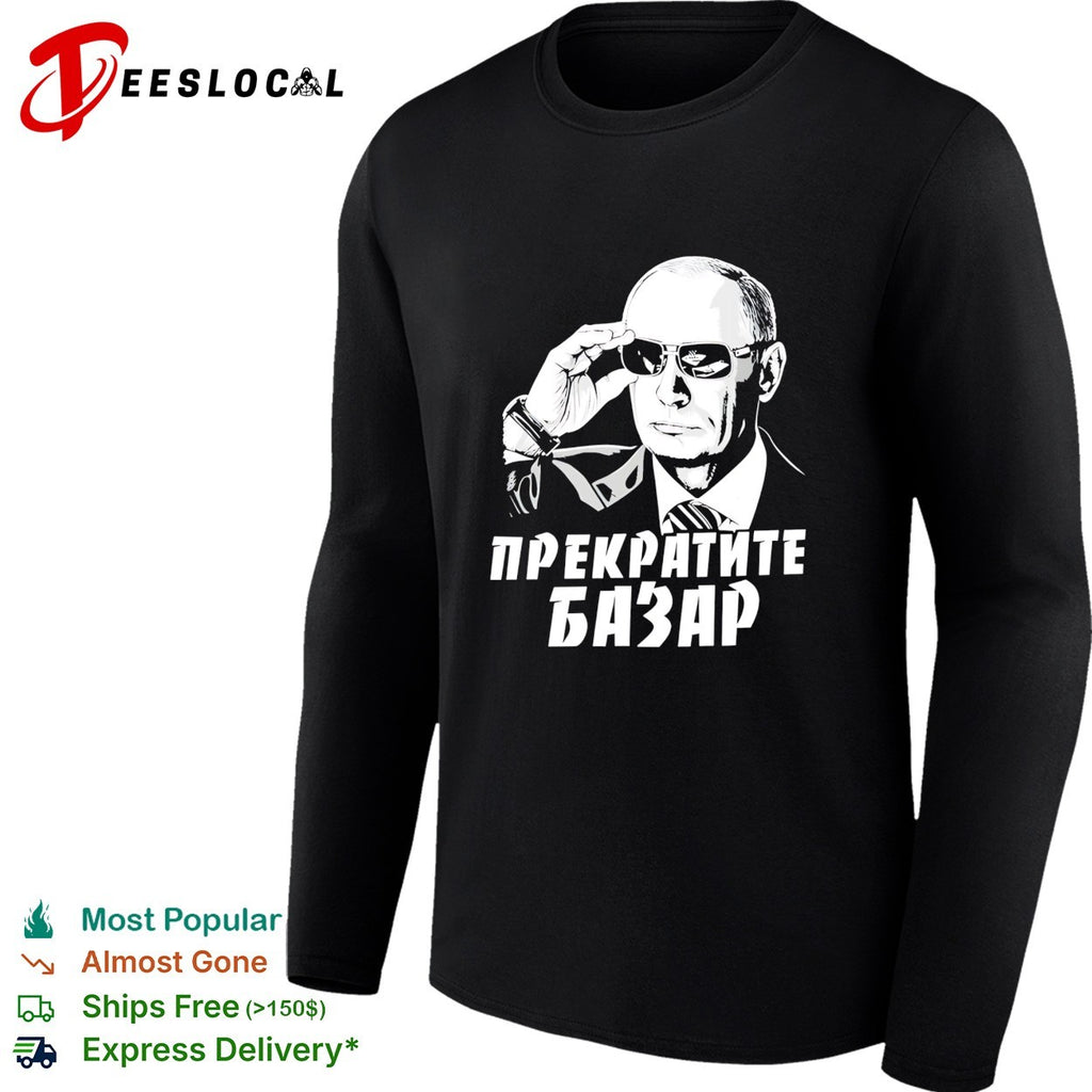 Vladimir Putin wearing sunglasses stop the chatter shirt