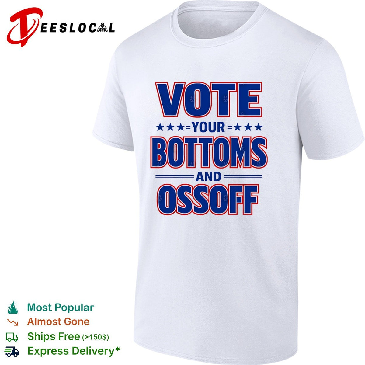 Vote your bottoms and Ossoff Jon Ossoff Georgia Senate shirt