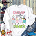 Easter Is Better With My Peeps Peanuts Characters Easter Egg T shirt