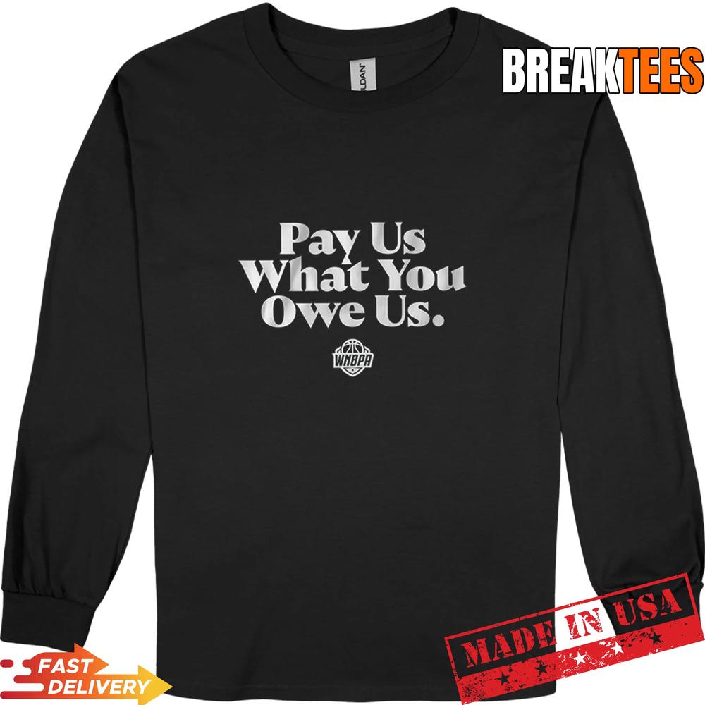 WNBPA Pay Us What You Owe Us Women’s Basketball Shirt