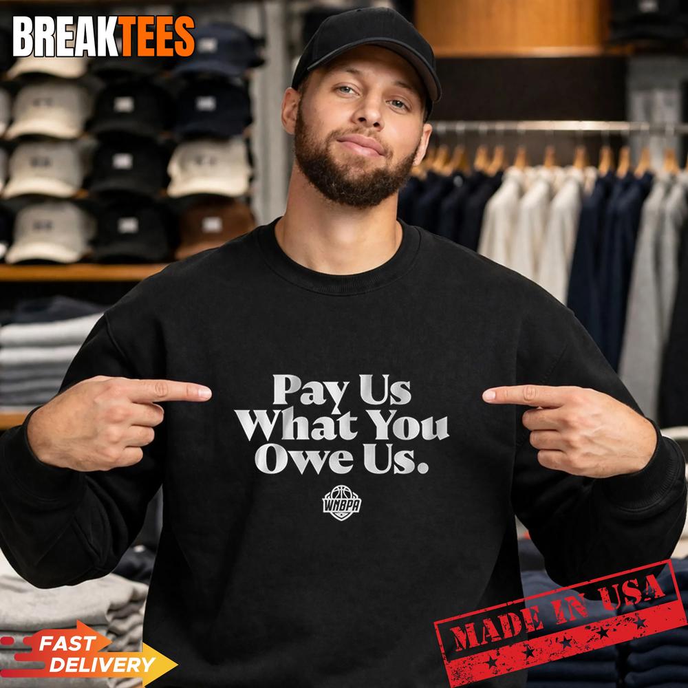 WNBPA Pay Us What You Owe Us Women’s Basketball Shirt