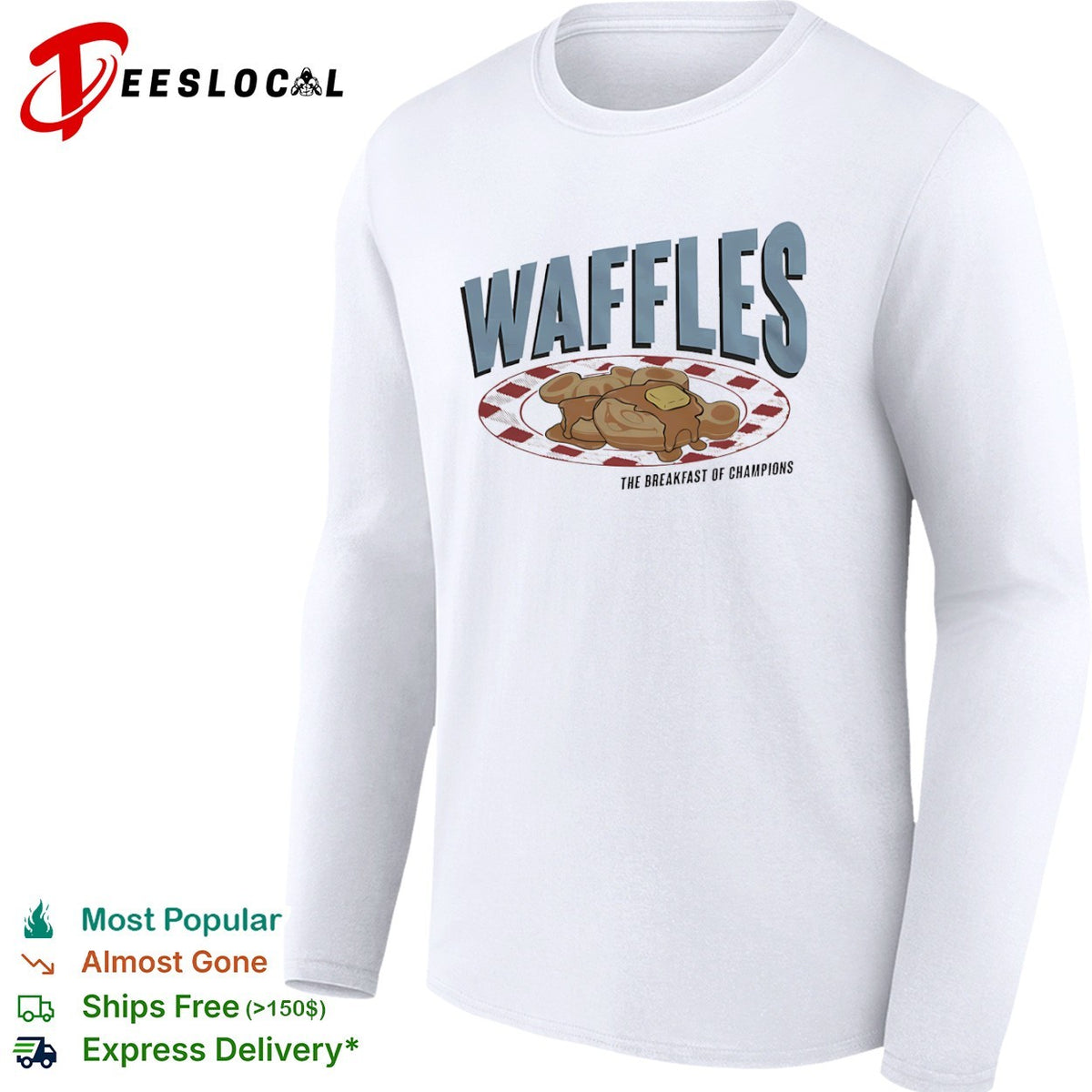 Waffles the breakfast of champions shirt