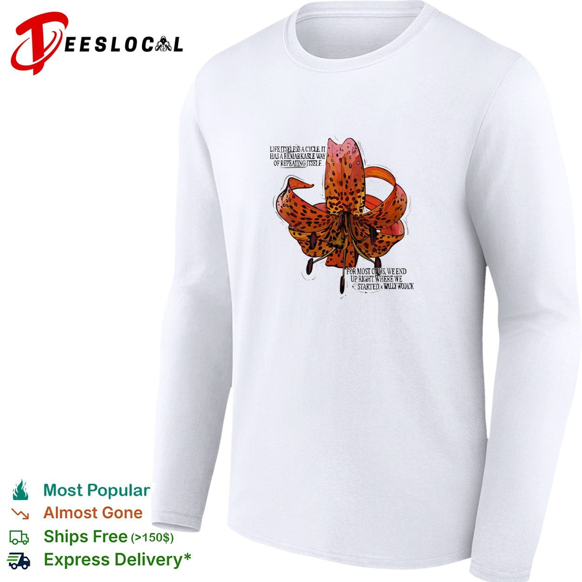 Wally Wojack life is a cycle quote tiger lily shirt