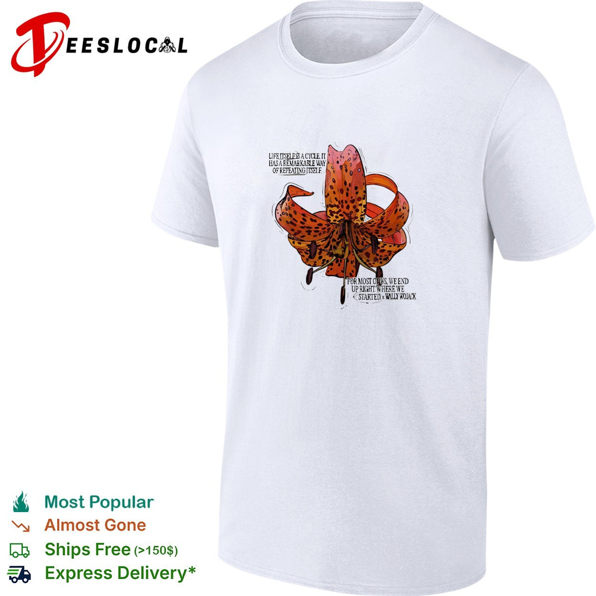 Wally Wojack life is a cycle quote tiger lily shirt