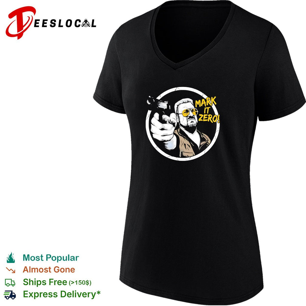 Walter Sobchak The Big Lebowski mark it zero gun humor shirt