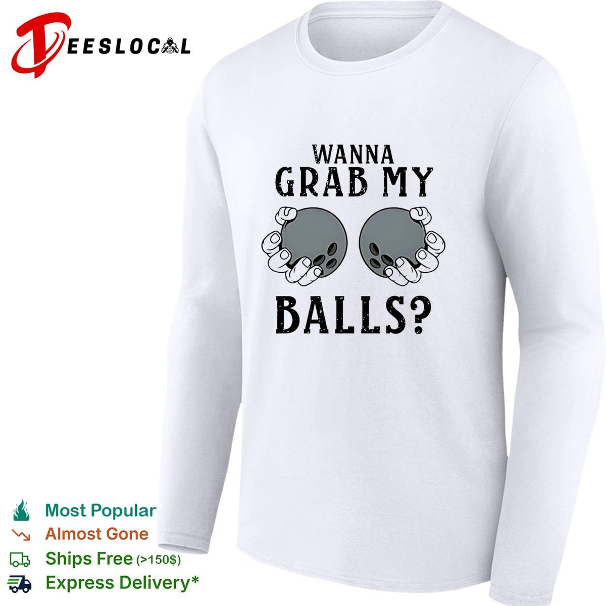 Wanna grab my bowling balls shirt