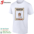 Wanted Dead or Alive collecting shirt