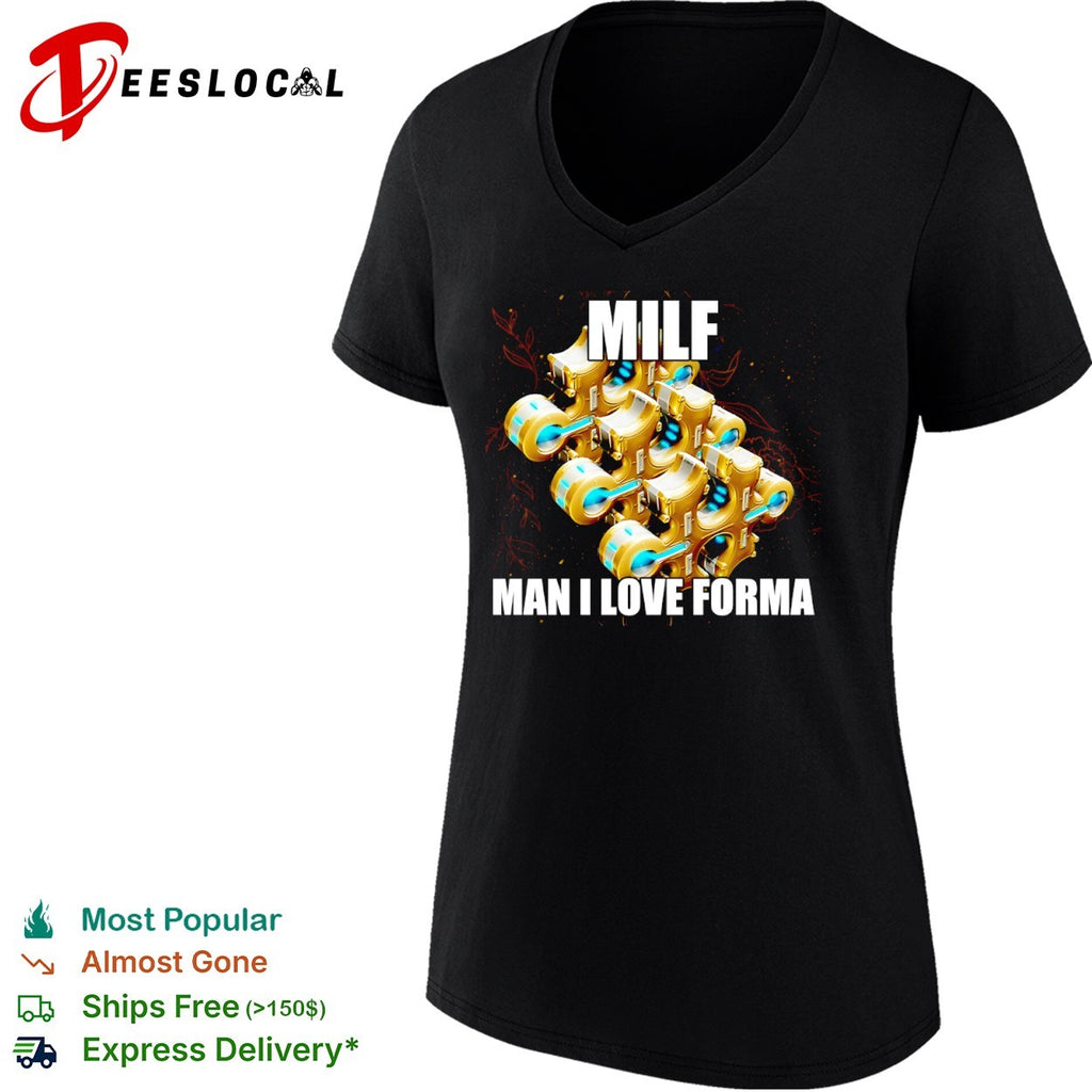 Warframe MILF Man I Love Forma shirt