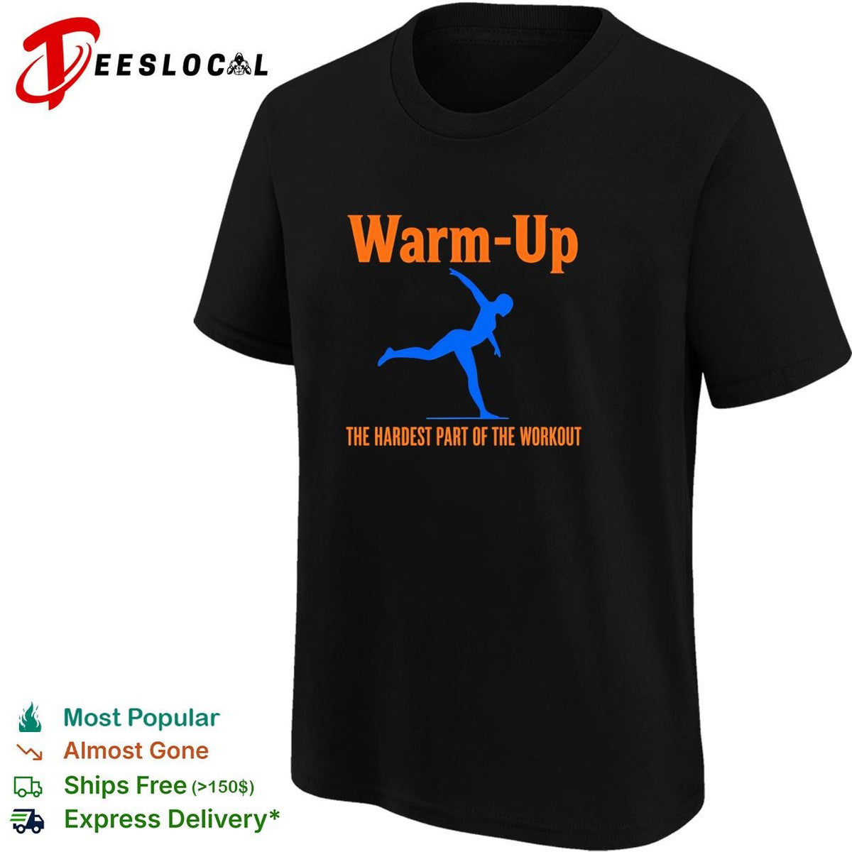 Warm Up the hardest part of the workout shirt