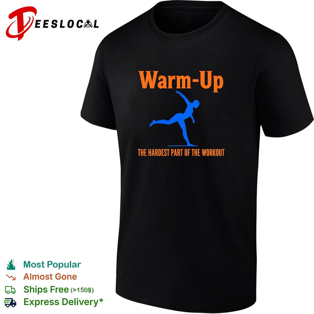 Warm Up the hardest part of the workout shirt