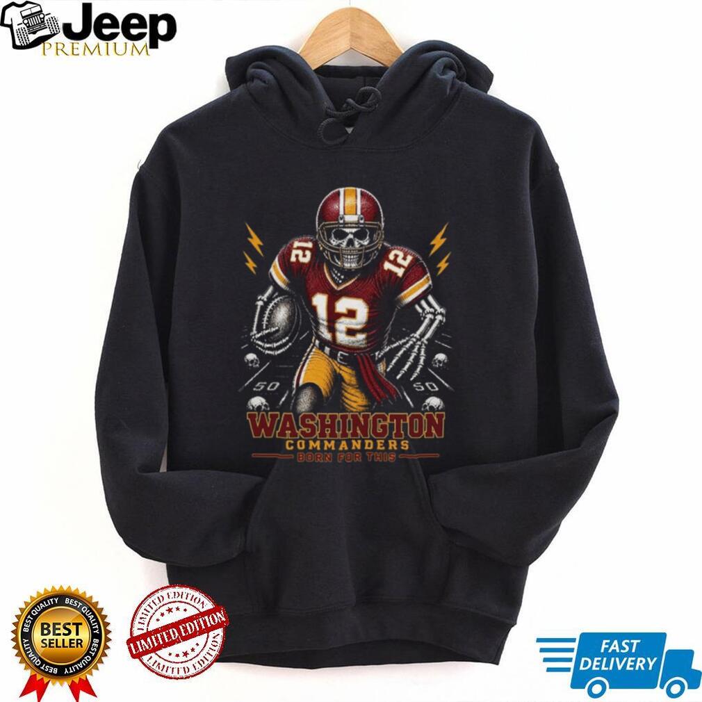 Washington Commanders Skeleton Football Player Born For This Retro Game Day Apparel Shirt