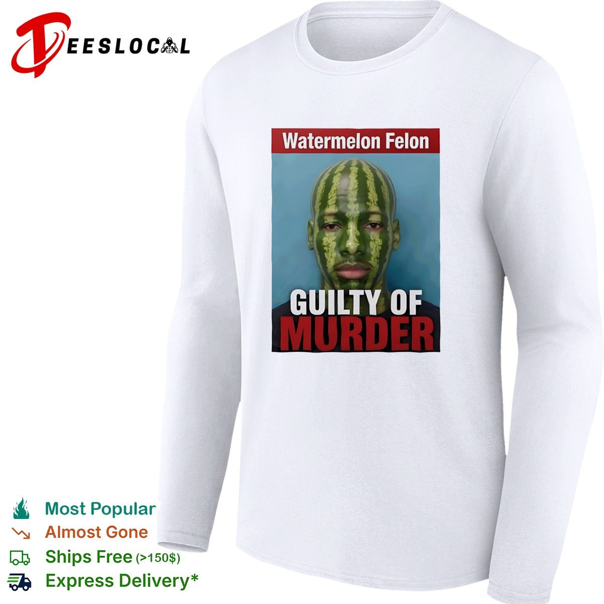 Watermelon Felon Guilty of Murder shirt