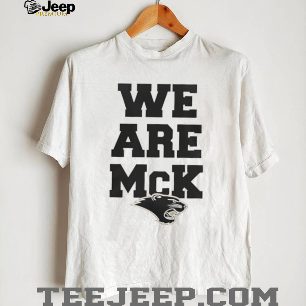We Are McK McKendree University Bearcats Mascot T Shirt