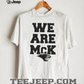 We Are McK McKendree University Bearcats Mascot T Shirt