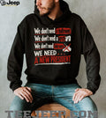 We Need A New President Patriotic Election Protest T Shirt