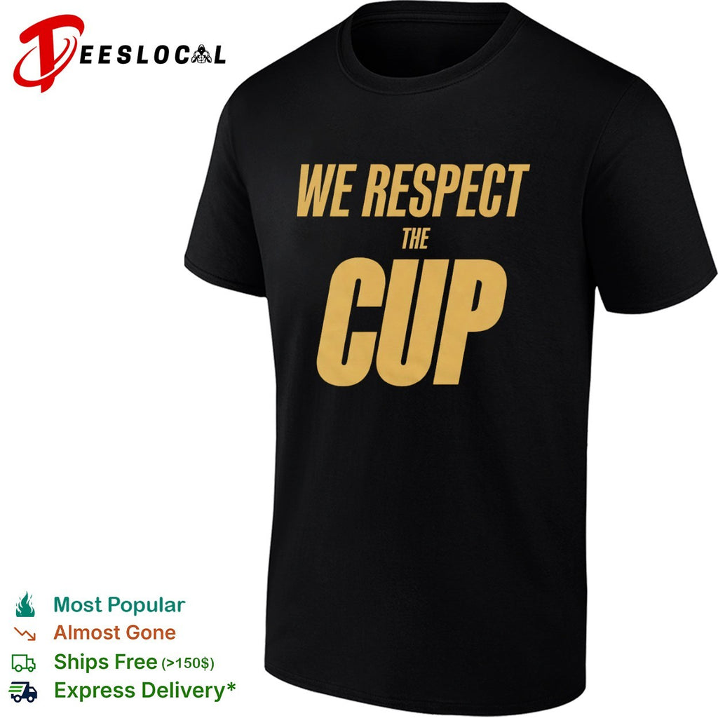 We Respect the Cup Hockey Stanley Cup shirt