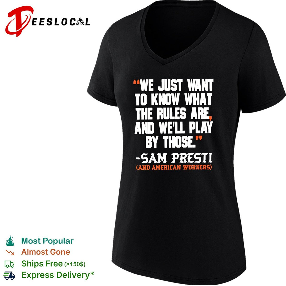 We just want to know what the rules are and we’ll play by those Sam presti and American workers shirt