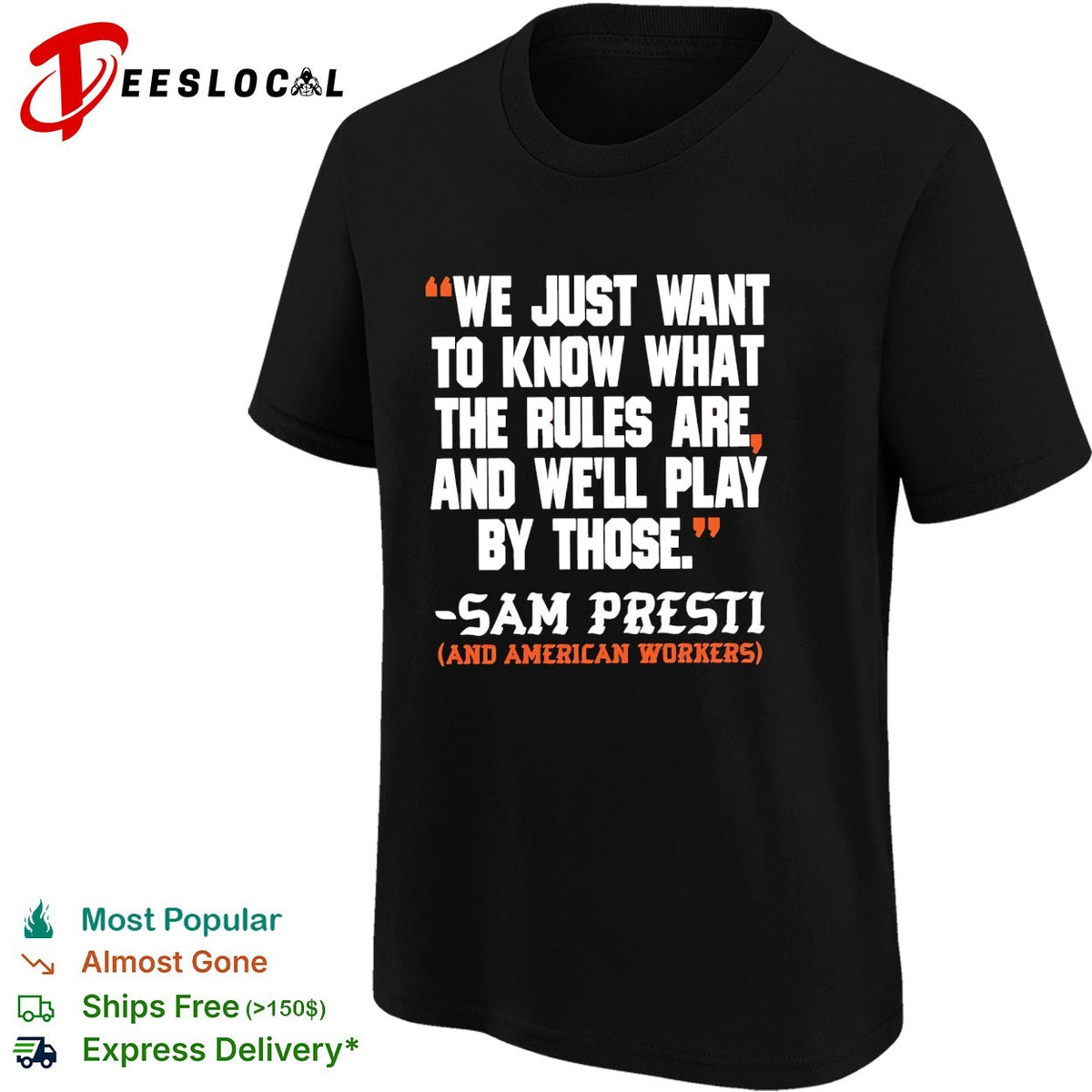 We just want to know what the rules are and we’ll play by those Sam presti and American workers shirt