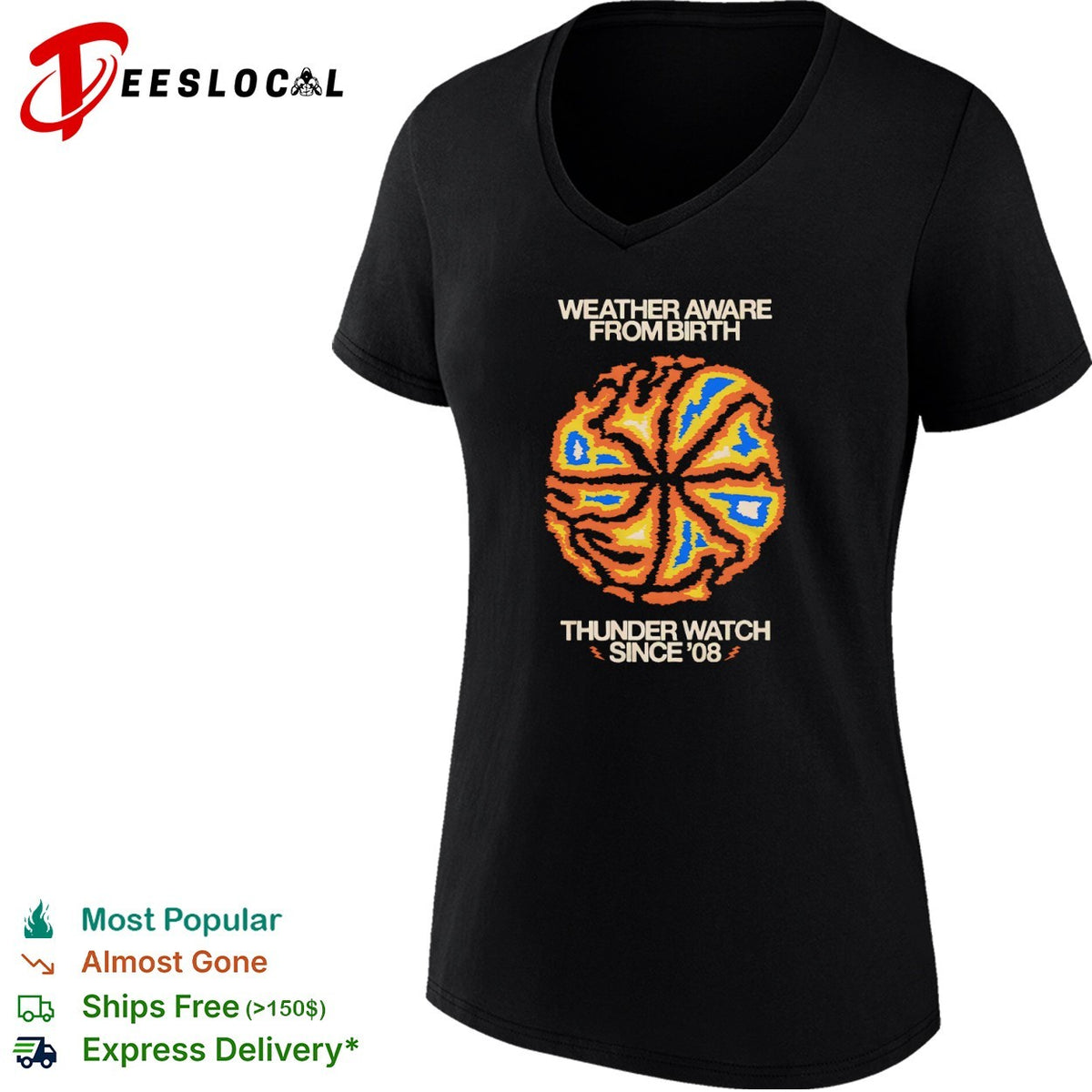 Weather Aware From Birth Thunder Watch Since 08 shirt