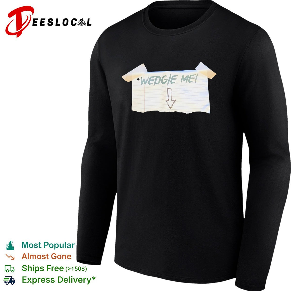 Wedgie Me Shirt