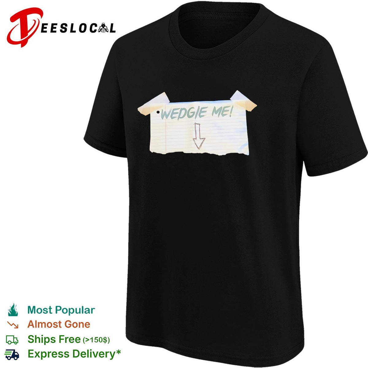 Wedgie Me Shirt