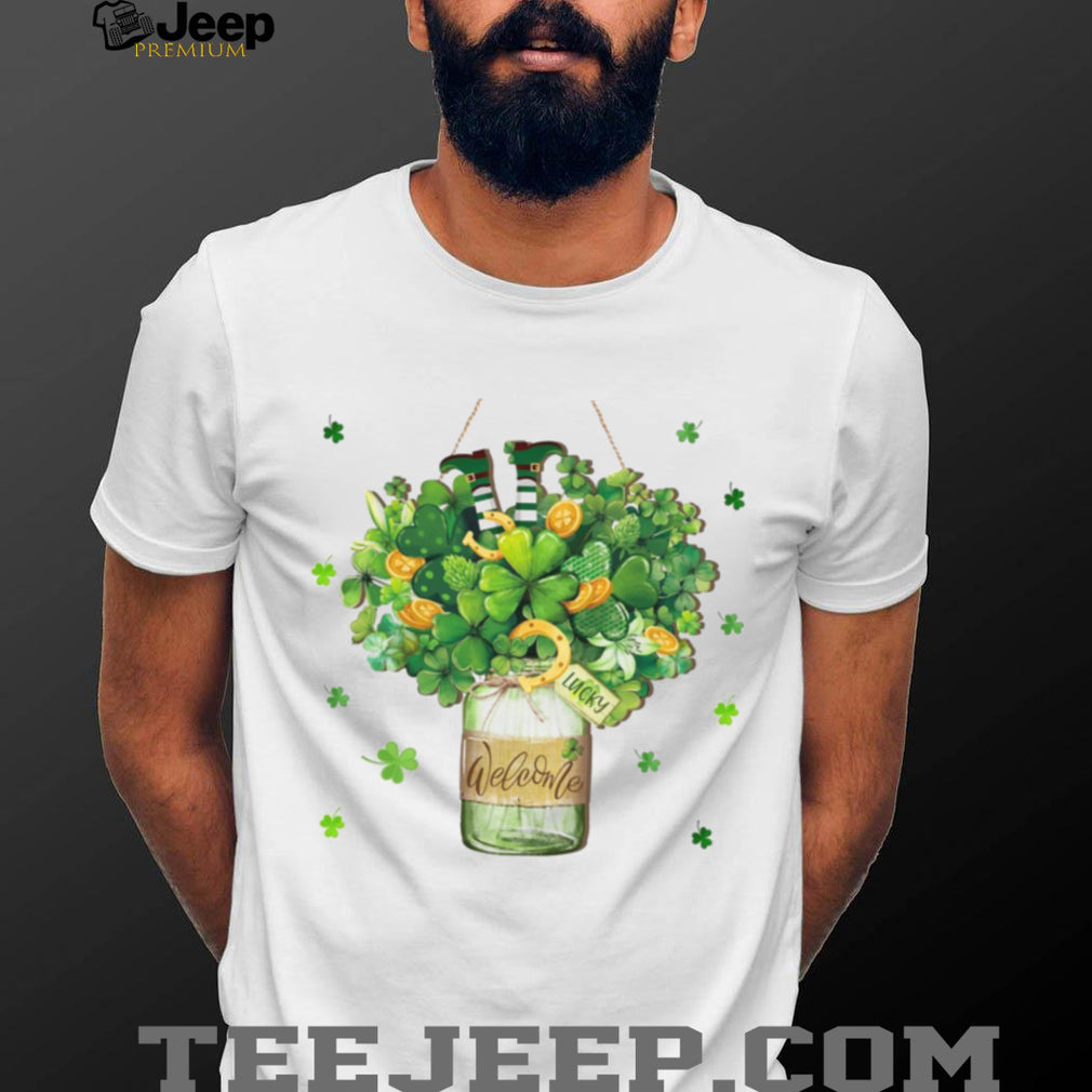 Welcome Lucky Mason Jar Shamrock Bouquet St. Paddy’s Day Art T Shirt