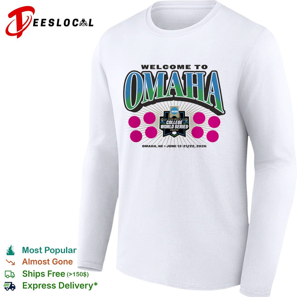 Welcome to Omaha 2026 Mens College World Series NCAA Baseball Tournament shirt