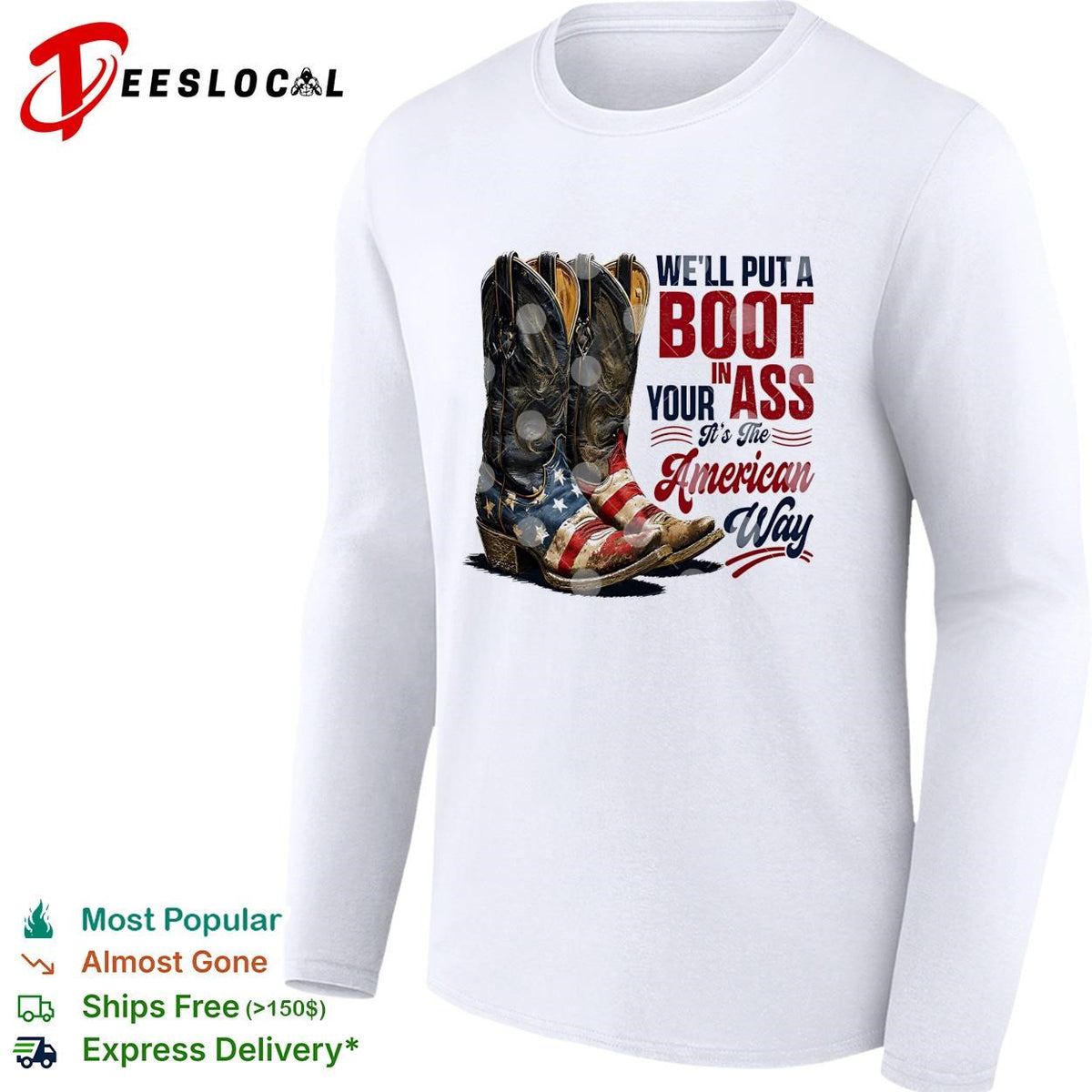We’ll put a boot in your ass cowboy boots USA flag patriotic version two shirt
