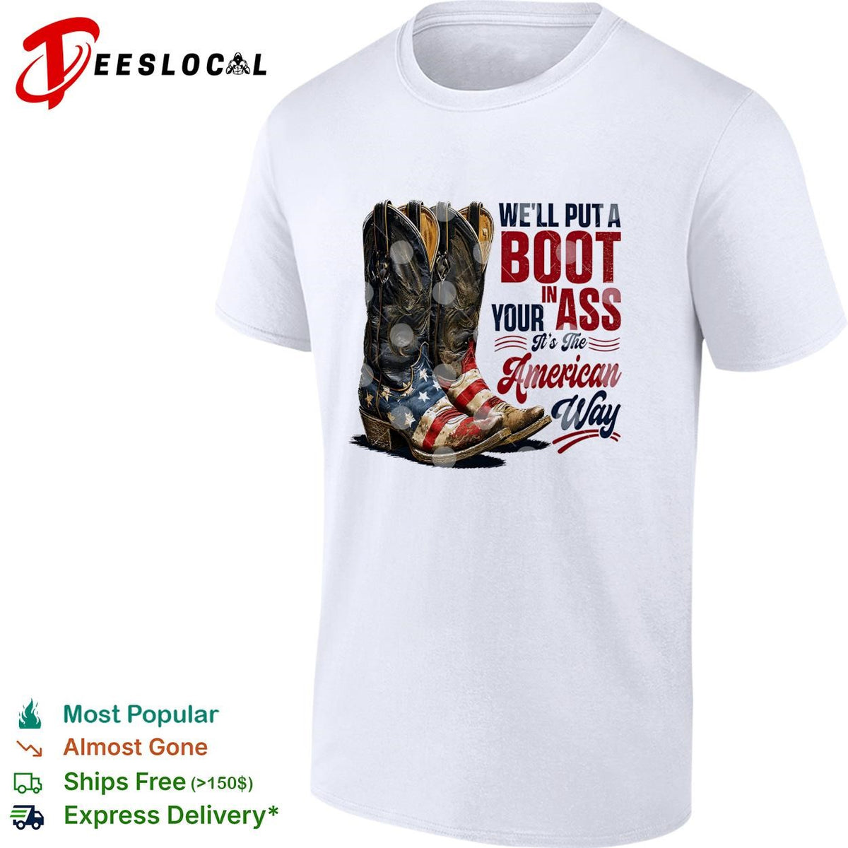 We’ll put a boot in your ass cowboy boots USA flag patriotic version two shirt