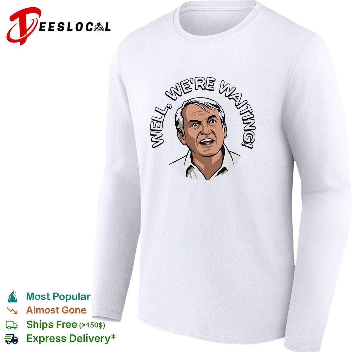 Well we’re waiting older man face meme shirt
