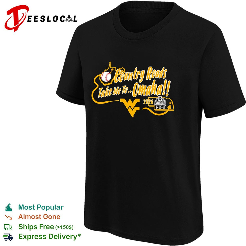 West Virginia Mountaineers Country Roads Take Me to Omaha 2026 College World Series shirt