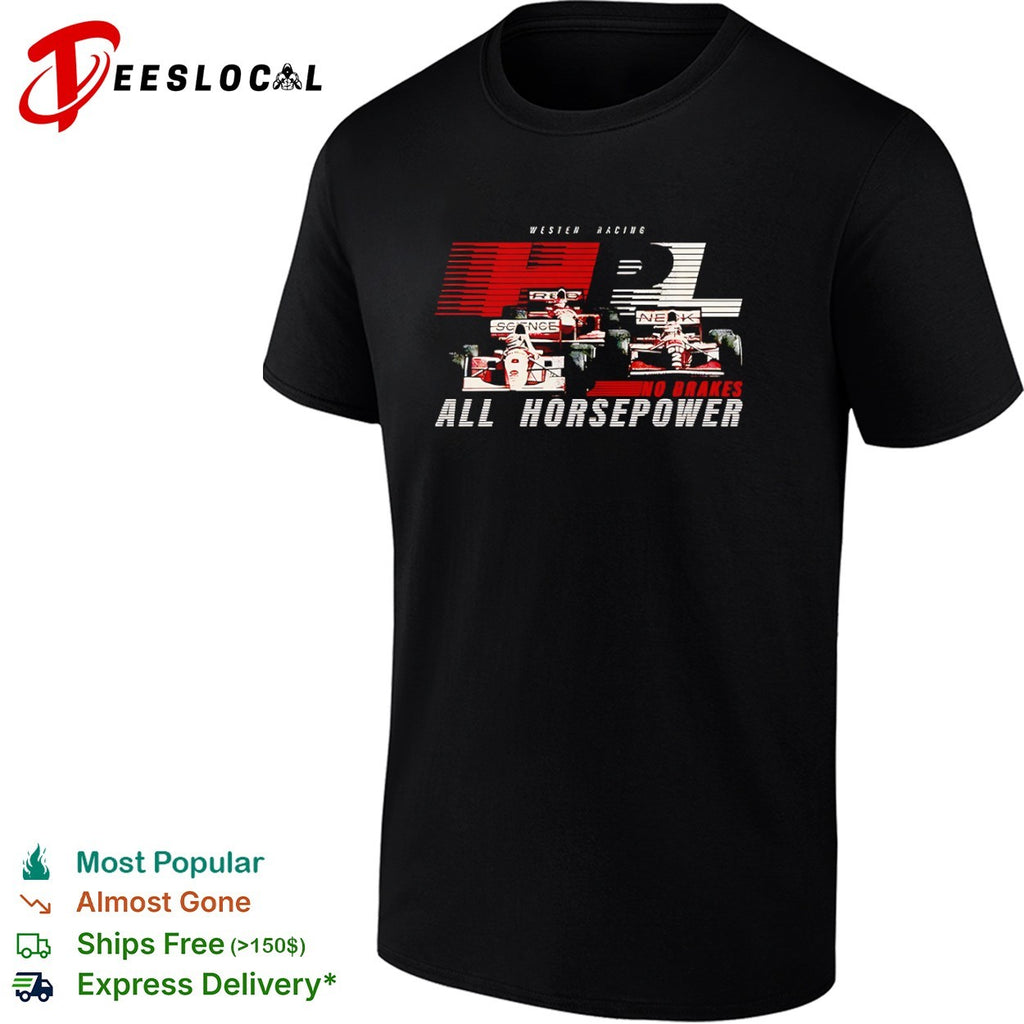 Westen Racing HPL Science Neck no brakes all horsepower formula 1 racing shirt